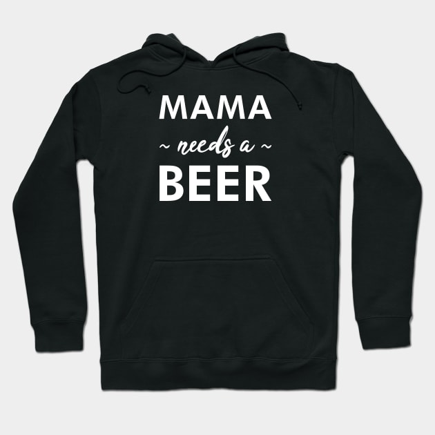 Mama Needs a Beer - Funny Hoodie by UncagedUSA